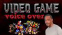 perform you video game voice over