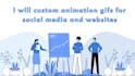custom animation gifs for social media and websites