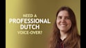 give your project a professional female dutch voice