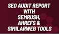 do SEO audit and competitor analysis with ahrefs semrush moz similarweb