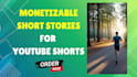 create monetizable short stories for youtube shorts