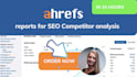 run ahrefs reports for 5 competitors in 12 hrs