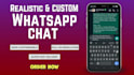 make or redesign realistic and custom whatsapp chat or conversation
