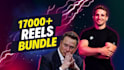 provide 500 reels to 17000 plus reels bundles