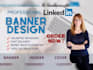 design your linkedin banner, header and cover