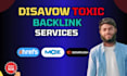 disavow toxic backlinks, reduce spam score and boost SEO