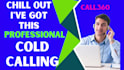 be your proficient cold caller