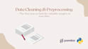 do data cleaning and data preprocessing to your data
