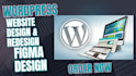 design wordpress website figma design or redesign wordpress website development