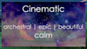 compose epic or calm cinematic, orchestral music
