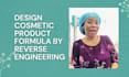 reverse engineer existing skincare product