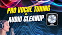do professional vocal tuning and expert audio cleanup using logic pro
