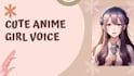 do a cute anime girl voice