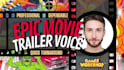 record an epic deep movie trailer voice over