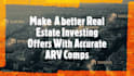 generate full property  comps including full market  analysis
