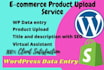 do wordpress and shopify data entry, product upload and content upload