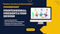 design a modern and superior powerpoint presentation in 18h