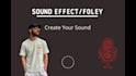 create a personalized sound effects or foley sound
