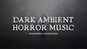 compose creepy dark ambient horror music