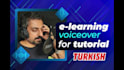 record a e learning turkish male voice over