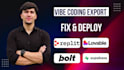 develop and fix your lovable, replit, base44, bolt ai web and mobile apps