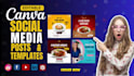 create  social media posts,ads,banner, video using canva and all canva services