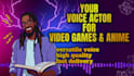 record a voice over for video games and animated characters