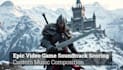 create epic video game soundtrack