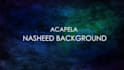 creat acapela nasheed background for  your content