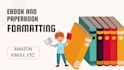 do paperbook and kindle ebook formatting for your amazon KDP