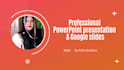 design modern, branded business powerpoint presentation and google slides