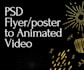 covert your PSD flyer poster to animated video or GIF