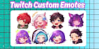 draw custom emotes or stickers for twitch, youtube, discord
