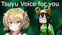 voice act as tsuyu for you