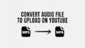 convert your audio to mp4 to upload on facebook, youtube