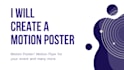create motion posters, flyers, unique motion graphics