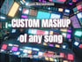 do mashups of any songs