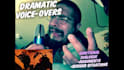 provide dramatic and emotional voice overs