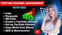 create manage and ranked your youtube channel with SEO 300 shorts