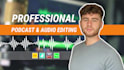 professionally edit and mix podcast audio and video editing