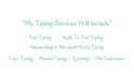 be your typist for fast typing and audio transcription