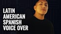 latin america spanish voice over