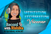 record a meditation, relaxation or affirmation voiceover