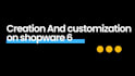 build and customize your shopware 5 or 6 store