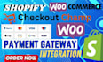 be your checkout champ expert and do payment gateway integration with shopify