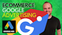 be your google ads specialist for ecommerce