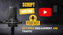 research and write podcast script for hire