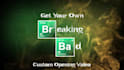 make you the best custom breaking bad intro video