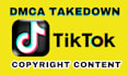 report and takedown content on tiktok under dmca