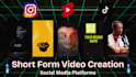 do short form video creation and editing for social media platforms